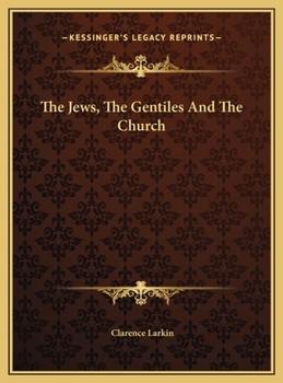 Hardcover The Jews, The Gentiles And The Church Book