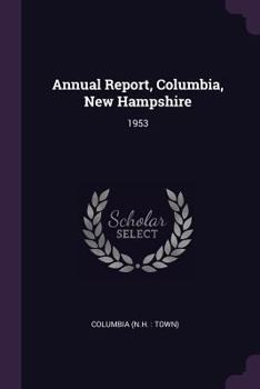 Paperback Annual Report, Columbia, New Hampshire: 1953 Book