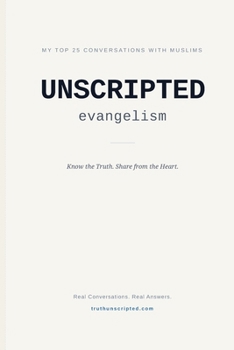 Paperback My Top 25 Conversations with Muslims: Unscripted Evangelism Book