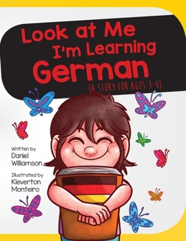 Paperback Look At Me I'm Learning German: A Story For Ages 3-6 Book