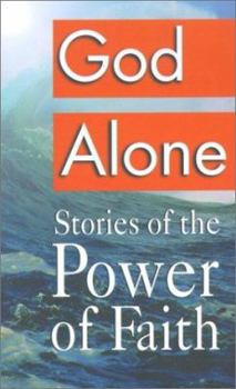 Paperback God Alone: Stories of the Power of Faith Book