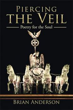 Paperback Piercing the Veil: Poetry for the Soul Book