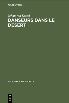 Hardcover Danseurs Dans Le Désert: Une Étude de Dynamique Sociale. with a Summary in English [French] Book