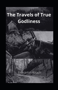 The Travels of True Godliness illustrated