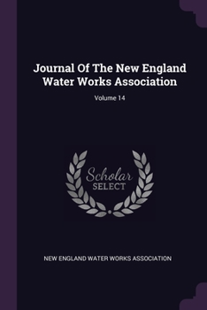 Paperback Journal Of The New England Water Works Association; Volume 14 Book