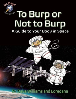 Hardcover To Burp or Not to Burp: A Guide to Your Body in Space Book