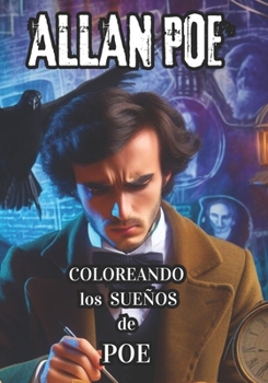 ALLAN POE Pintando los Sueños de Poe (Spanish Edition)