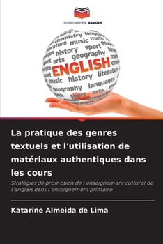 Paperback La pratique des genres textuels et l'utilisation de matériaux authentiques dans les cours [French] Book