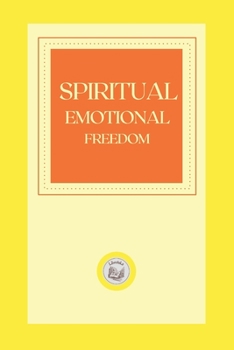 Paperback Spiritual Emotional Freedom Book
