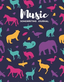 Paperback Music Songwriting Journal: Blank Music Sheet Notebook and Lyric Diary Lined Pages with Unique Animals Themed Cover Book