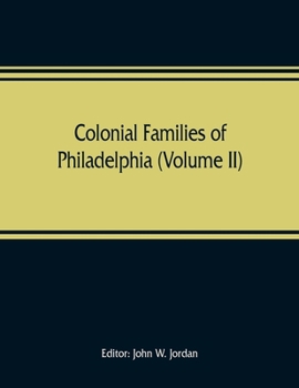 Paperback Colonial families of Philadelphia (Volume II) Book