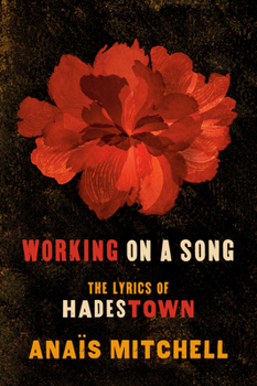 Paperback Working on a Song: The Lyrics of Hadestown Book