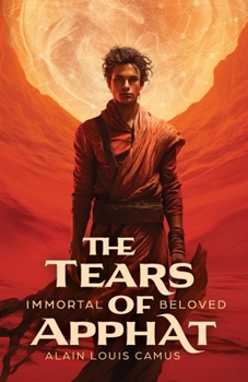 Paperback The Tears of Apphat: Immortal Beloved Book