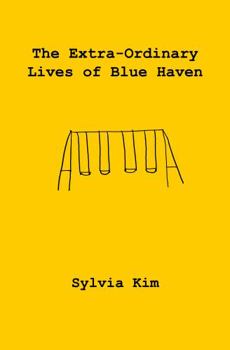 Paperback The Extra-Ordinary Lives of Blue Haven Book