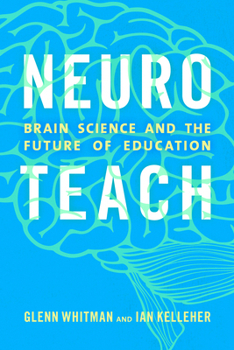 Paperback Neuroteach: Brain Science and the Future of Education Book