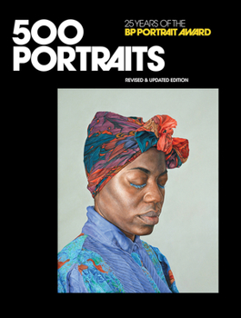 Hardcover 500 Portraits: 25 Years of the BP Portrait Award Book