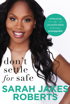 Hardcover Don't Settle for Safe: Embracing the Uncomfortable to Become Unstoppable Book