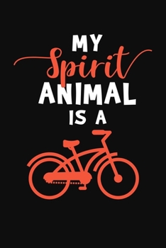 Paperback My Spirit Animal Is A: Cycling Journal Notebook Book