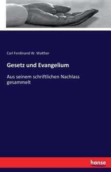 Paperback Gesetz und Evangelium: Aus seinem schriftlichen Nachlass gesammelt [German] Book