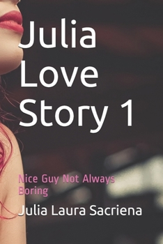Paperback Julia Love Story 1: Nice Guy Not Always Boring Book