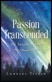 Hardcover Passion Transcended: The Southern Dom Book 2 Book