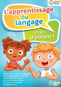 Paperback L'apprentissage du langage - Un jeu d'enfant [French] Book