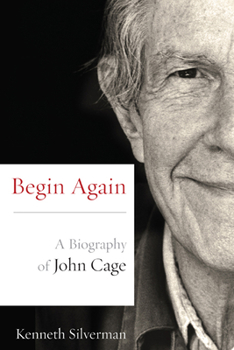 Paperback Begin Again: A Biography of John Cage Book
