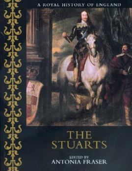 The Stuarts (A Royal History of England) - Book #4 of the A Royal History of England