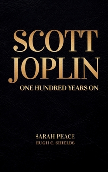 Scott Joplin One Hundred Years On