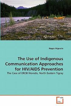 Paperback The Use of Indigenous Communication Approaches for HIV/AIDS Prevention Book