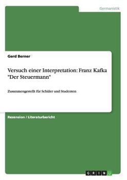 Paperback Versuch einer Interpretation: Franz Kafka "Der Steuermann" Zusammengestellt für Schüler und Studenten [German] Book