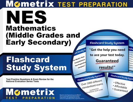 Misc. NES Mathematics (Middle Grades and Early Secondary) Flashcard Study System: NES Test Practice Questions & Exam Review for the National Evaluation Seri Book