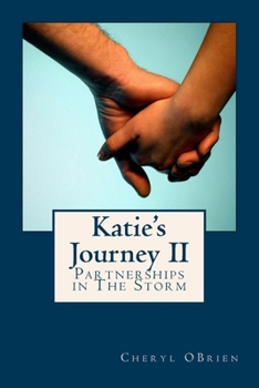 Paperback Katie's Journey: Partnerships in The Storm - Book 2 Book