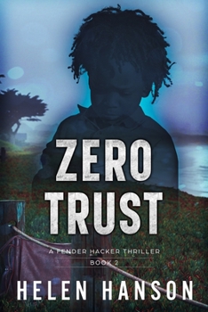 Paperback Zero Trust: A Fender Hacker Thriller Book