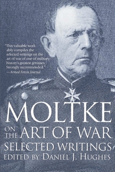 Paperback Moltke on the Art of War: Selected Writings Book