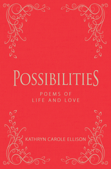 Hardcover Possibilities: Poems of Life and Love Book