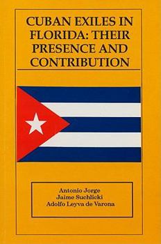 Paperback Cuban Exiles in Florida: Their Presence and Contribution Book