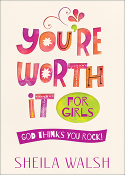 Paperback You're Worth It for Girls: God Thinks You Rock! Book