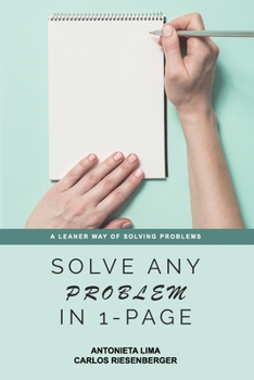Paperback Solve Any Problem In 1-Page: A Leaner Way of Solving Problems Book