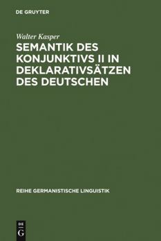 Hardcover Semantik Des Konjunktivs II in Deklarativsätzen Des Deutschen [German] Book