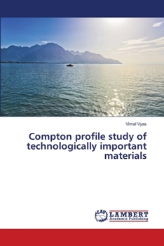 Paperback Compton profile study of technologically important materials Book