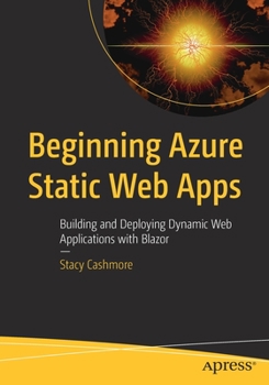 Paperback Beginning Azure Static Web Apps: Building and Deploying Dynamic Web Applications with Blazor Book