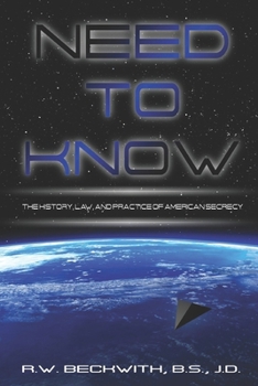 Paperback Need to Know: The History, Law, and Practice of American Secrecy Book