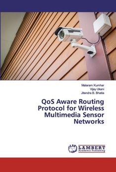 Paperback QoS Aware Routing Protocol for Wireless Multimedia Sensor Networks Book