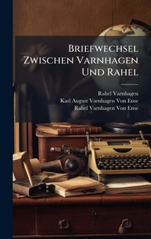 Hardcover Briefwechsel Zwischen Varnhagen Und Rahel [German] Book