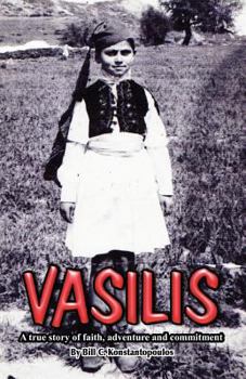 Paperback Vasilis - A True Story of Faith, Adventure and Commitment Book