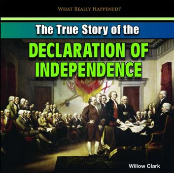 Paperback The True Story of the Declaration of Independence Book
