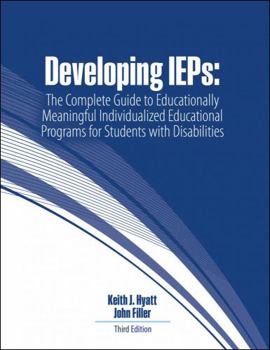 Paperback Developing IEPs The Complete Guide to Educationally Meaningful Individualized Educational Programs for Students with Disabilities Book