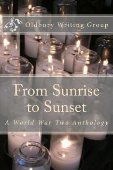 Paperback From Sunrise to Sunset: A World War Two Anthology Book