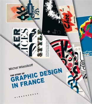Hardcover The Story of Graphic Design in France Book